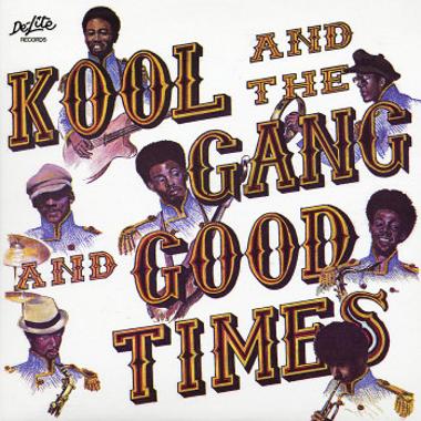 Kool and the Gang -  Good Times